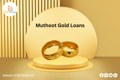 Muthoot Gold Loans: An Effective Way To Bring Out the Right Value of Your Gold