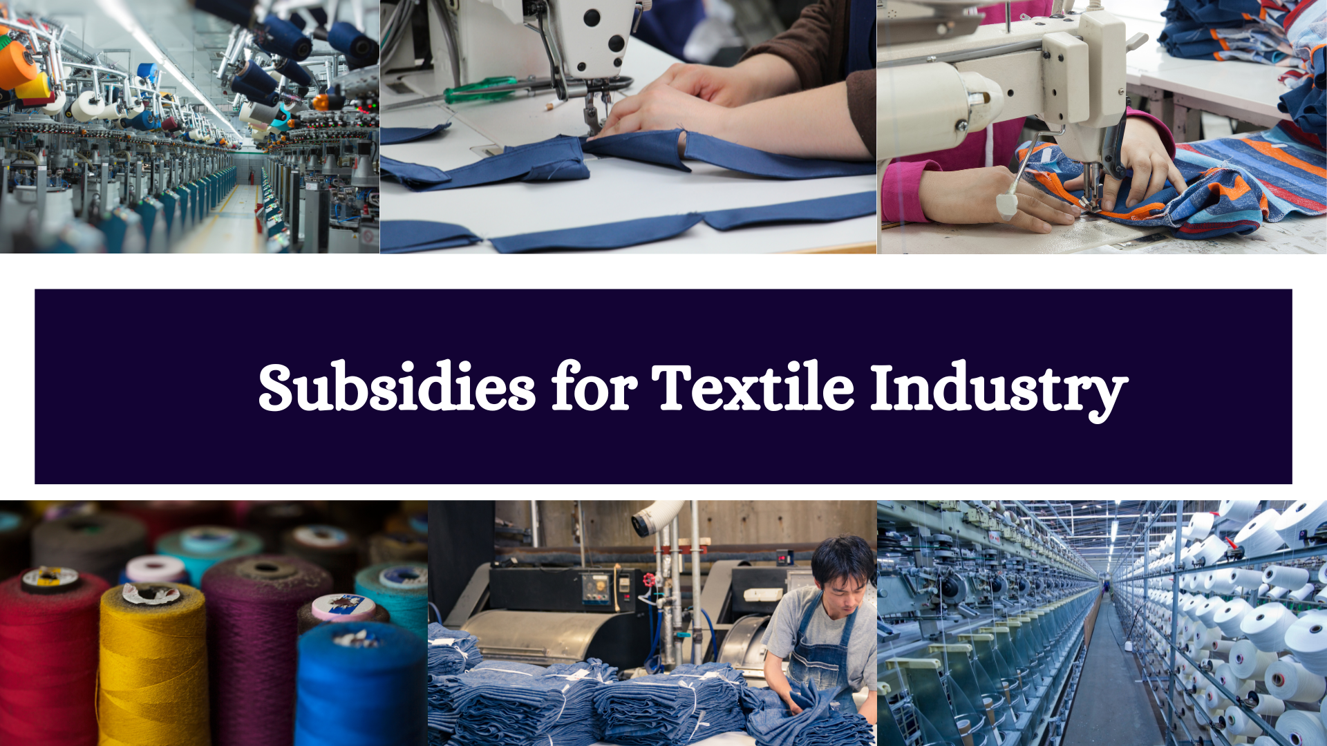 Unlocking Growth Opportunities in the Indian Textile Industry: A Comprehensive Guide to Government Subsidies and Incentives