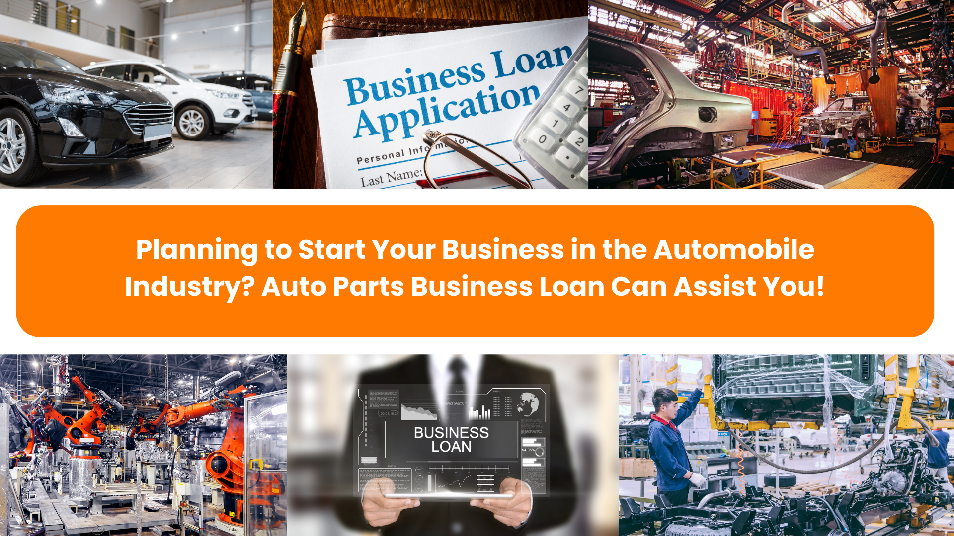 Planning to Start Your Business in the Automobile Industry? Auto Parts Business Loan Can Assist You!