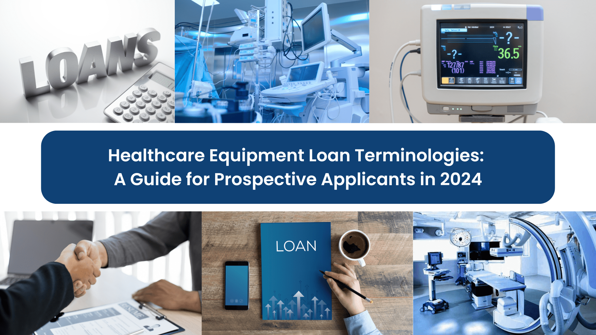 Healthcare Equipment Loan Terminologies: A Guide for Prospective Applicants in 2024