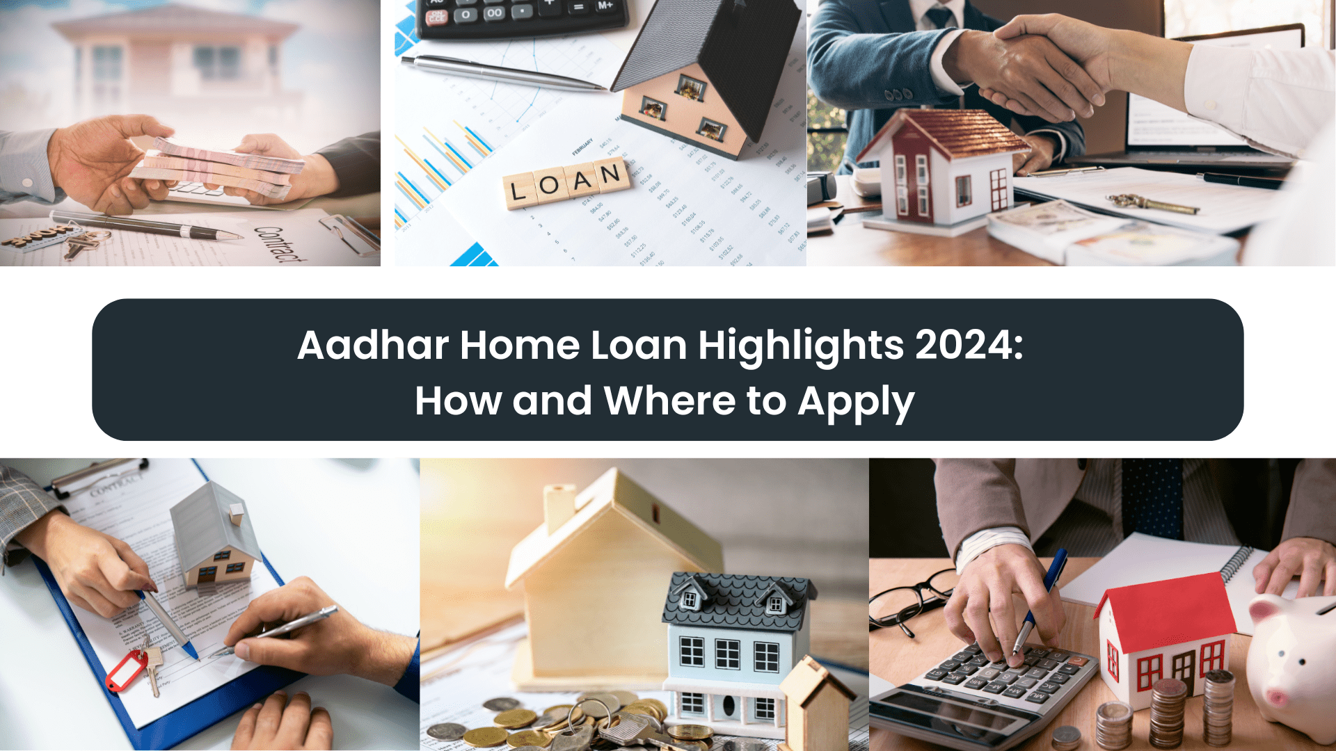 Aadhar Home Loan Highlights 2024: How and Where to Apply
