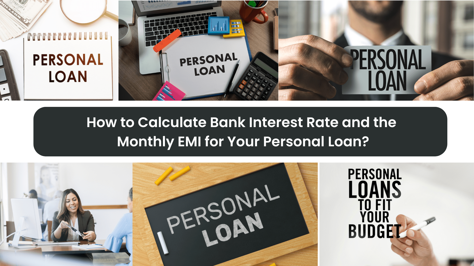 How to Calculate Bank Interest Rate and the Monthly EMI for Your Personal Loan?
