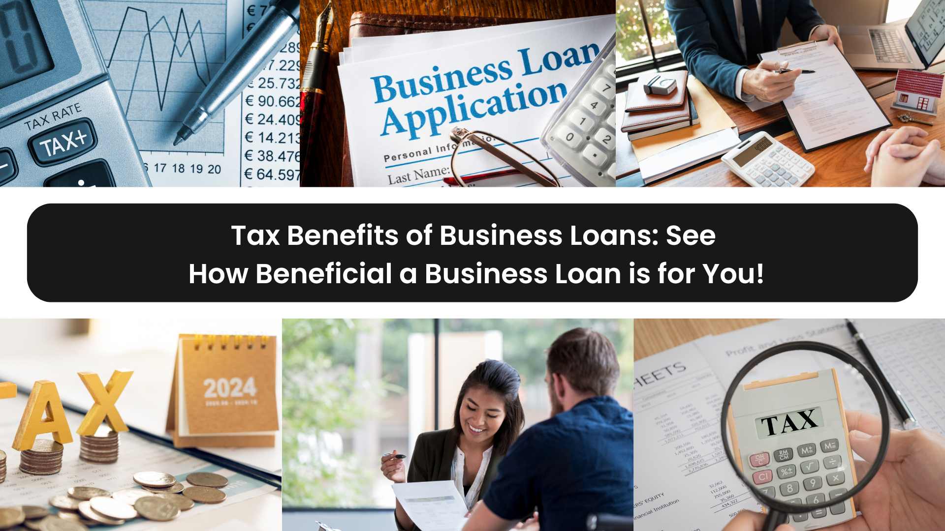 Tax Benefits of Business Loans: See How Beneficial a Business Loan is for You!