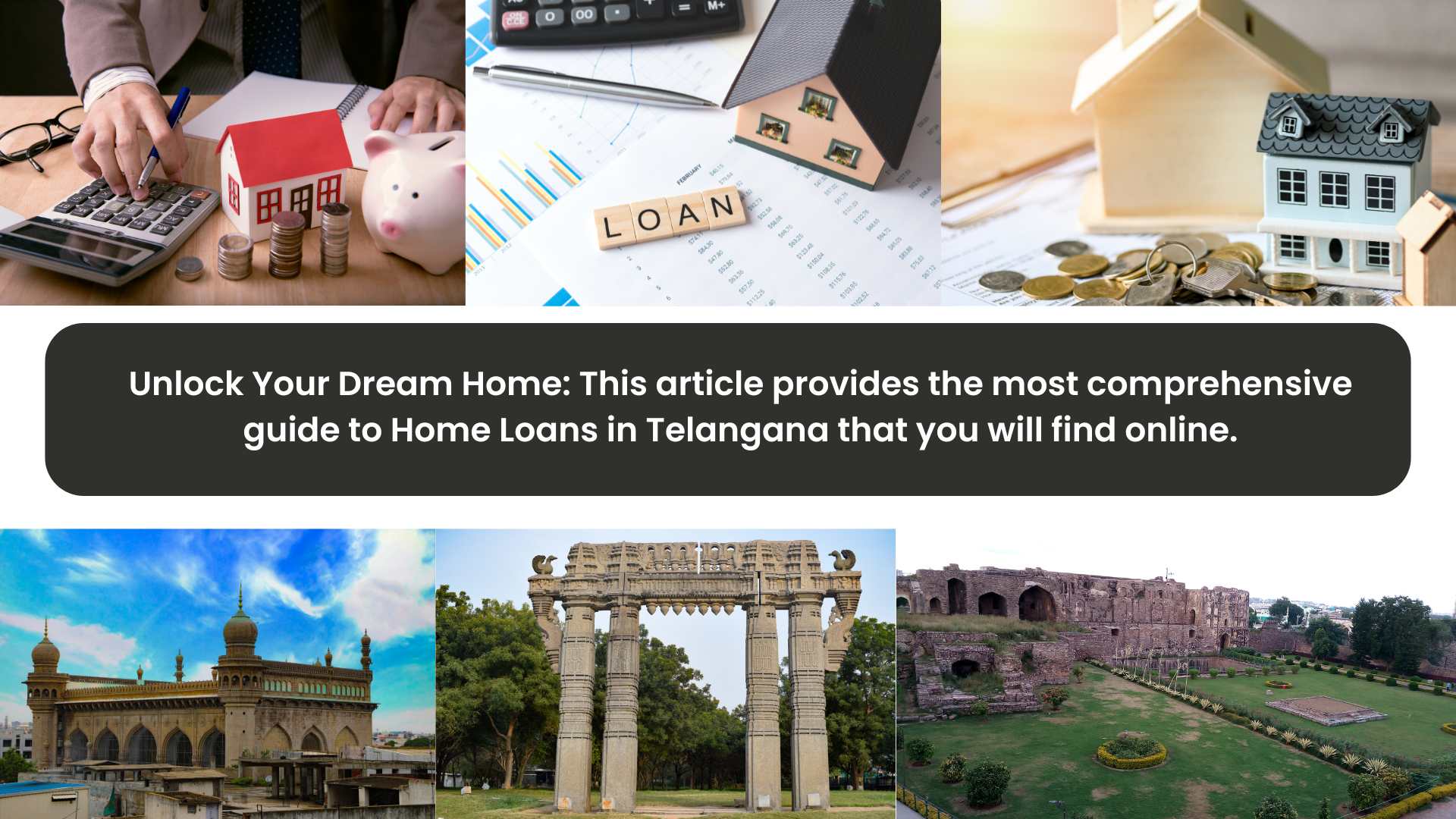 Unlock Your Dream Home: This article provides the most comprehensive guide to Home Loans in Telangana that you will find online.