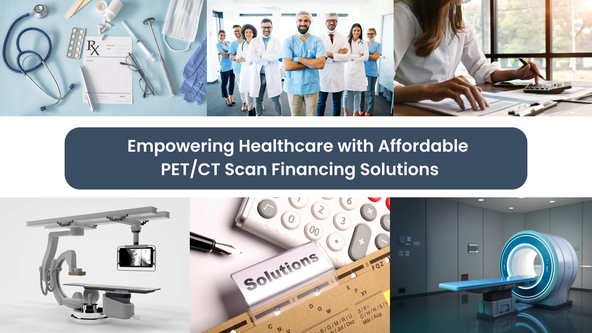 ﻿Empowering Healthcare with Affordable PET/CT Scan Financing Solutions