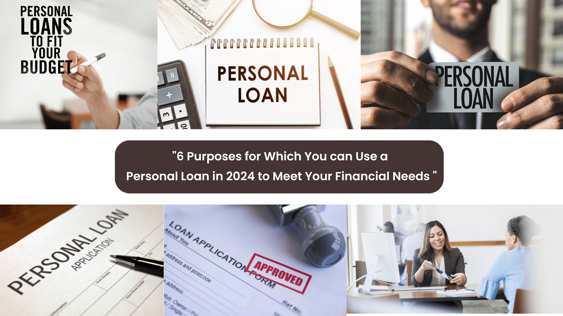 “6 Purposes for Which You can Use a Personal Loan in 2024 to Meet Your Financial Needs “