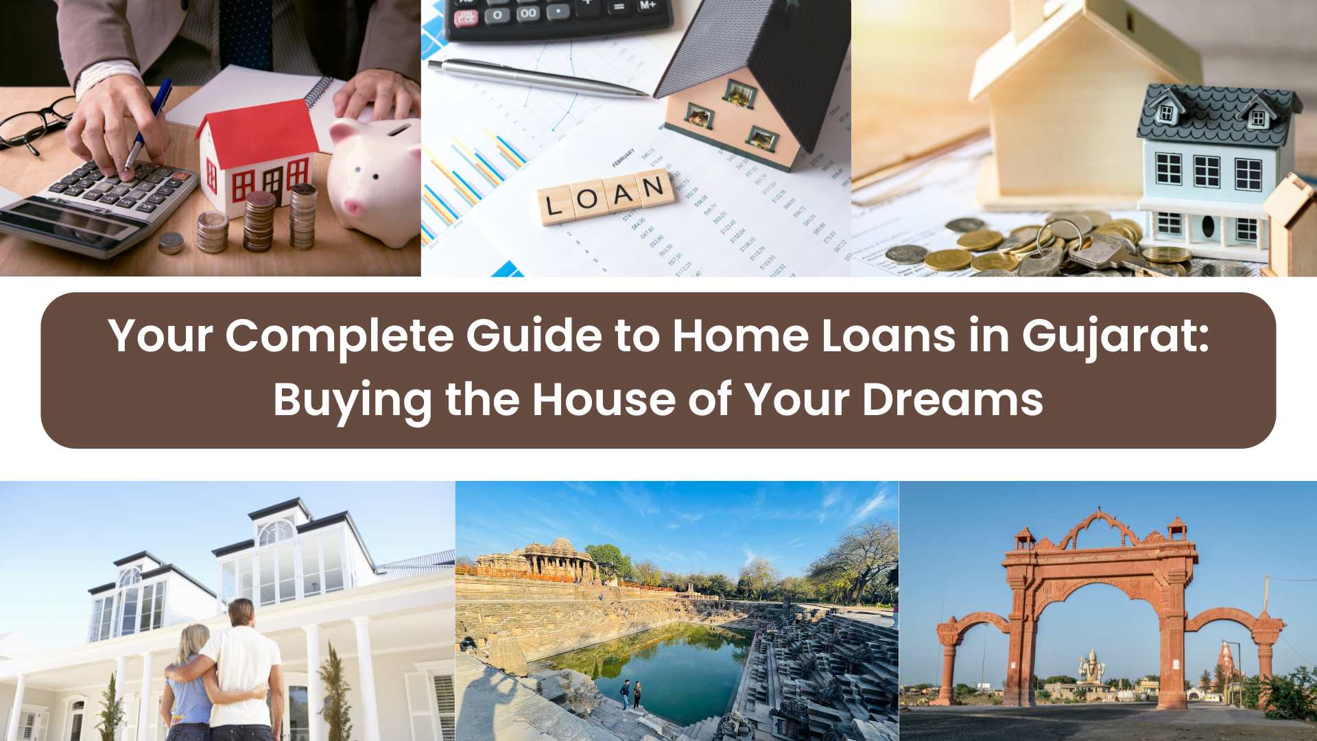 Your Complete Guide to Home Loans in Gujarat: Buying the House of Your Dreams