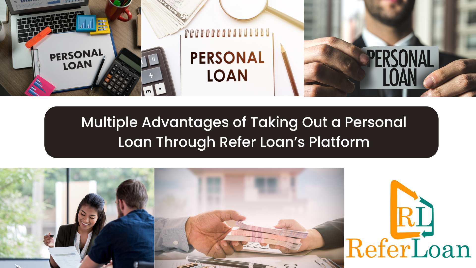 Multiple Advantages of Taking Out a Personal Loan Through Refer Loan’s Platform