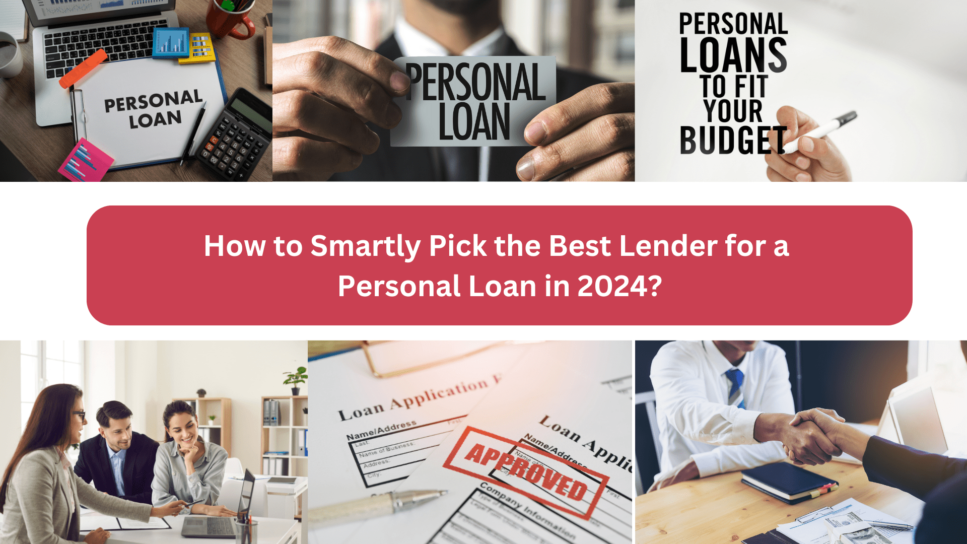 How to Smartly Pick the Best Lender for a Personal Loan in 2024?