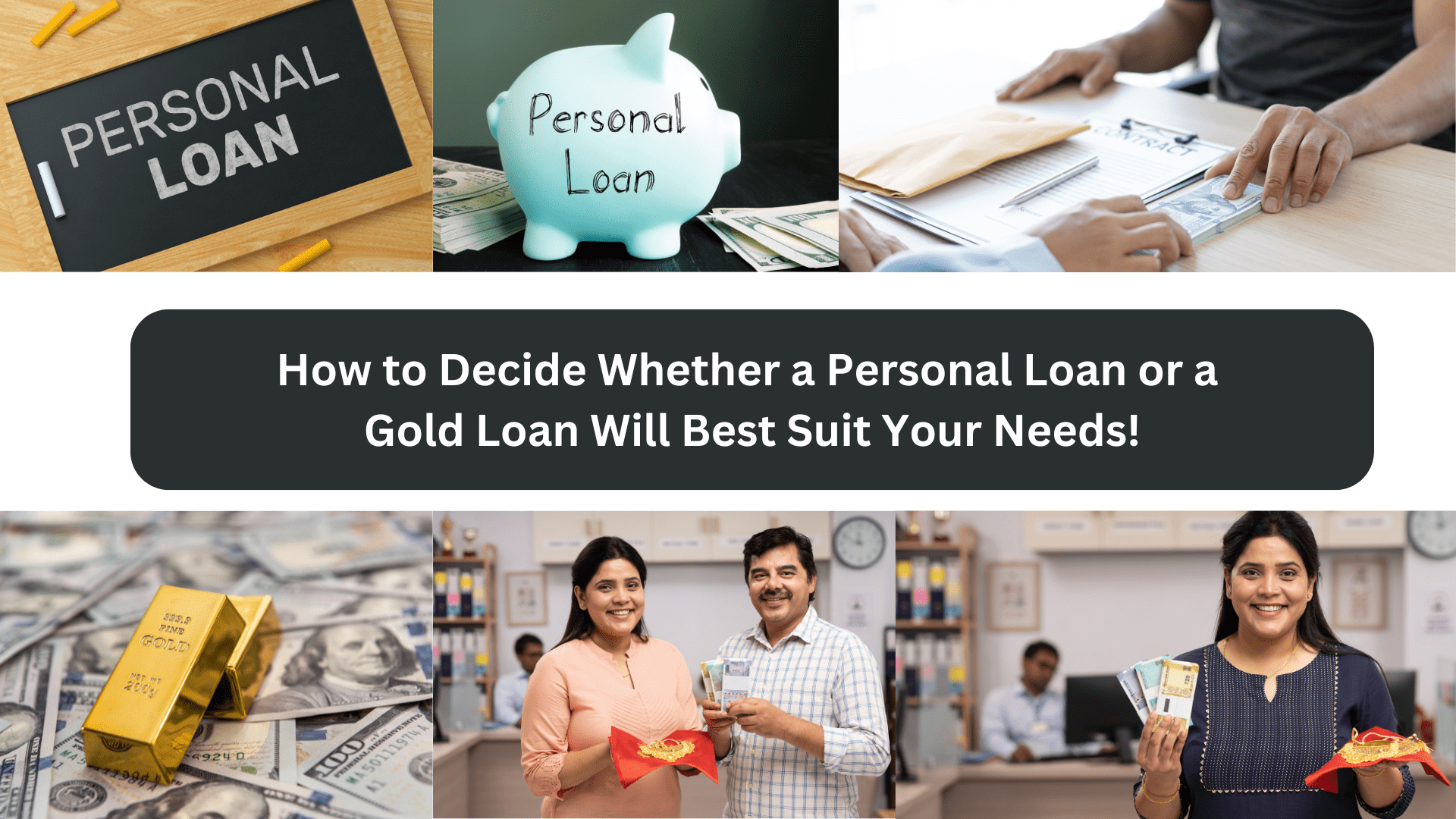 How to Decide Whether a Personal Loan or a Gold Loan Will Best Suit Your Needs!