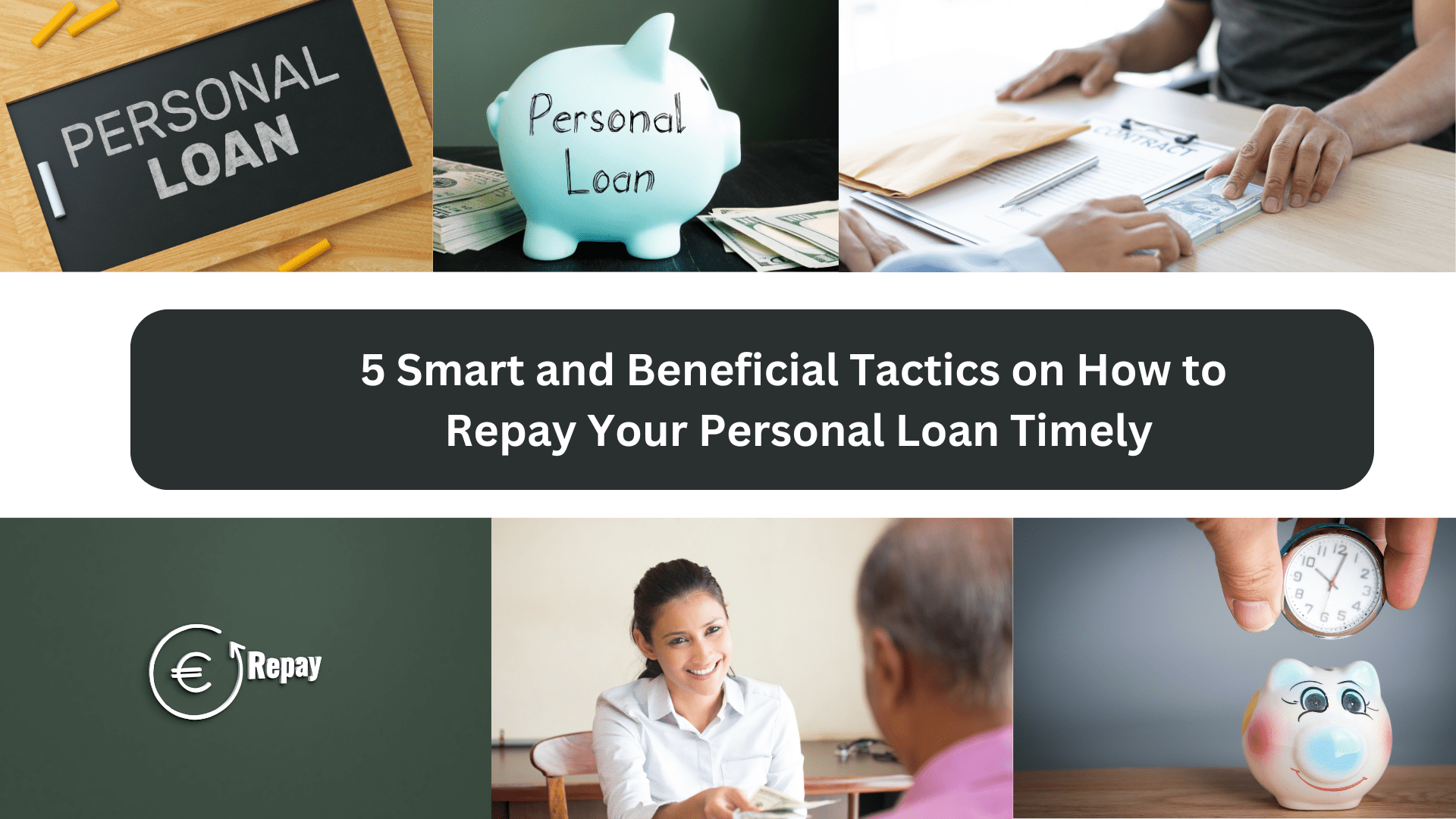 5 Smart and Beneficial Tactics on How to Repay Your Personal Loan Timely