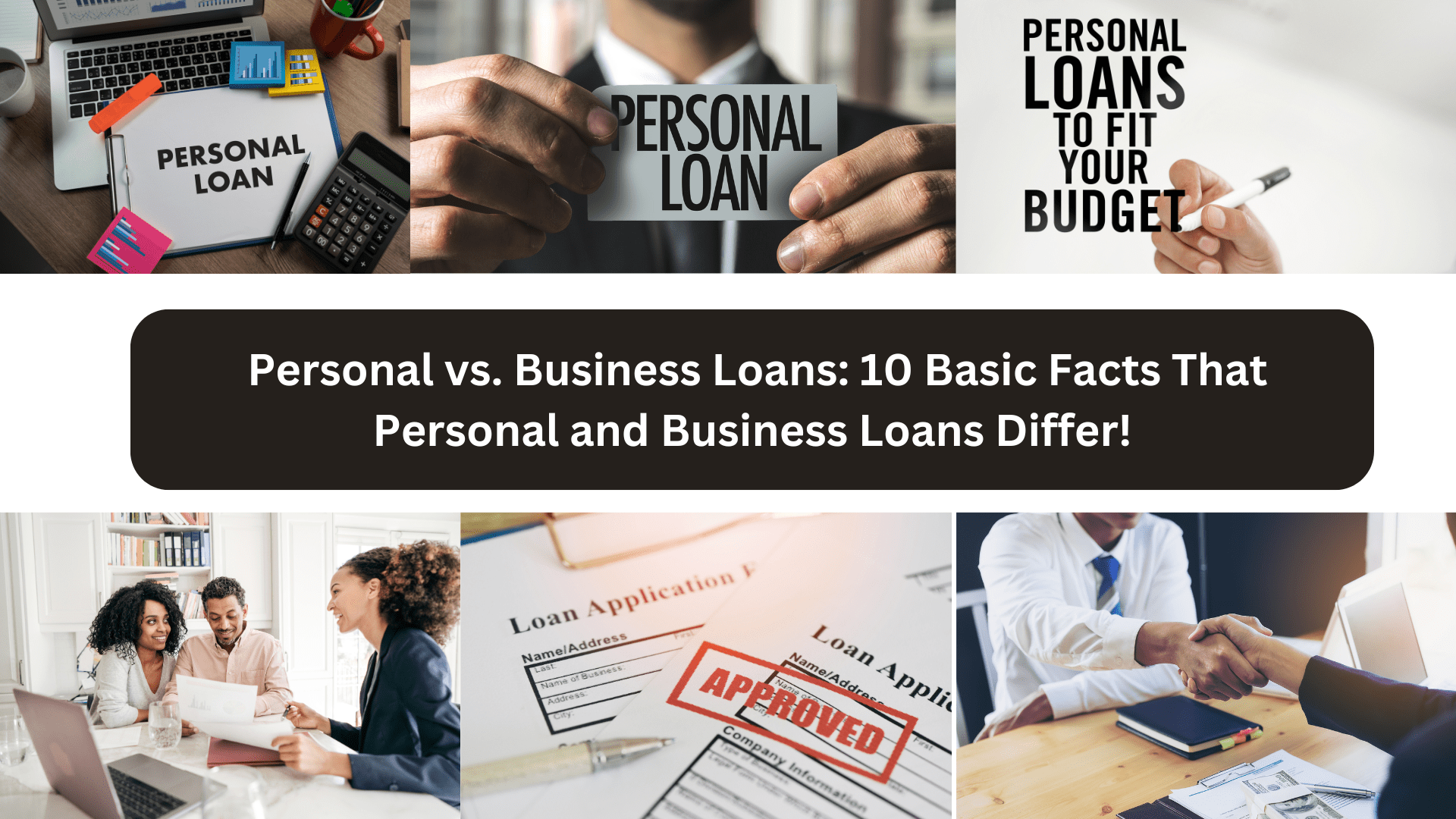 Personal vs. Business Loans: 10 Basic Facts That Personal and Business Loans Differ!