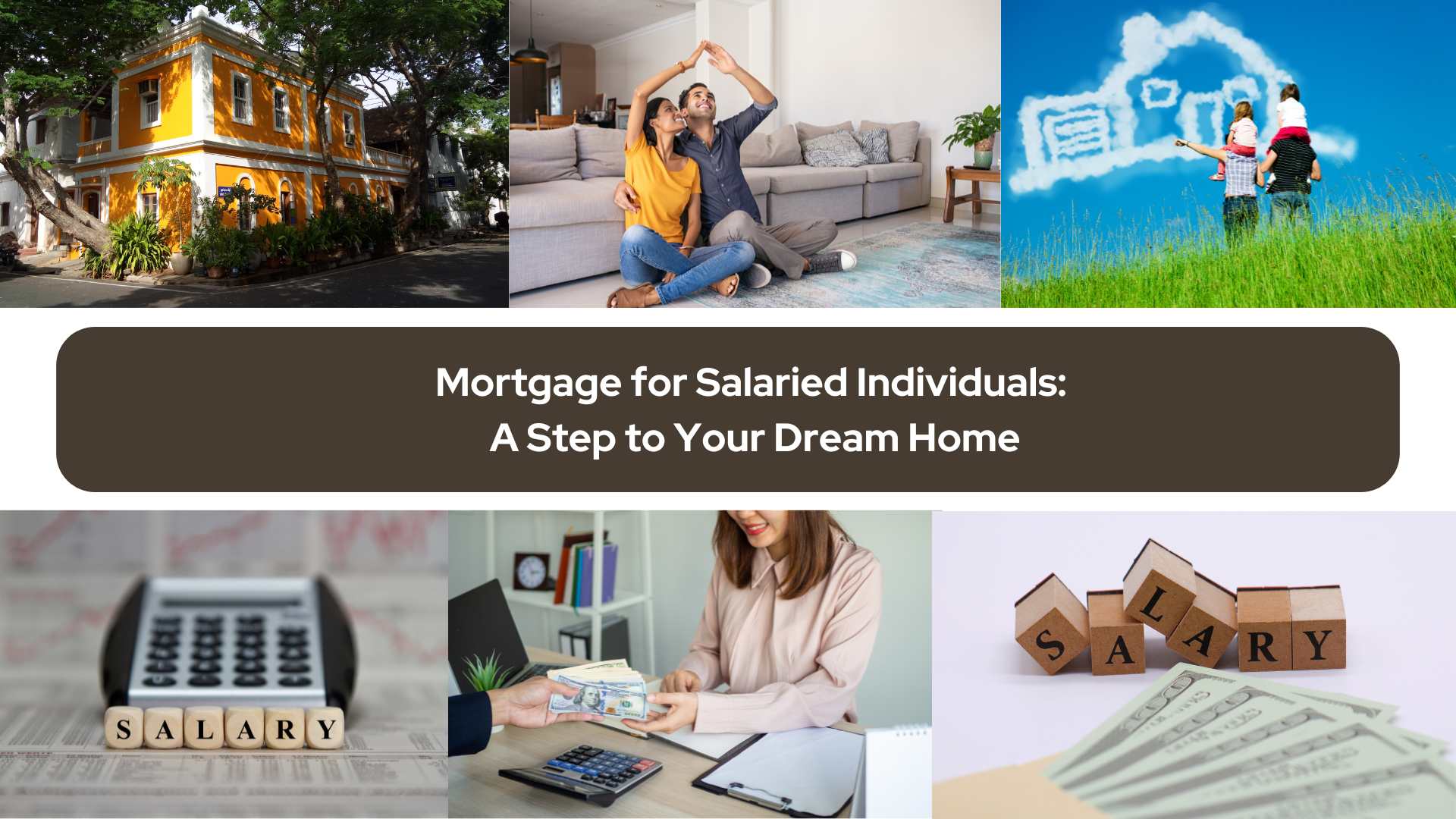 Mortgage for Salaried Individuals: A Step to Your Dream Home