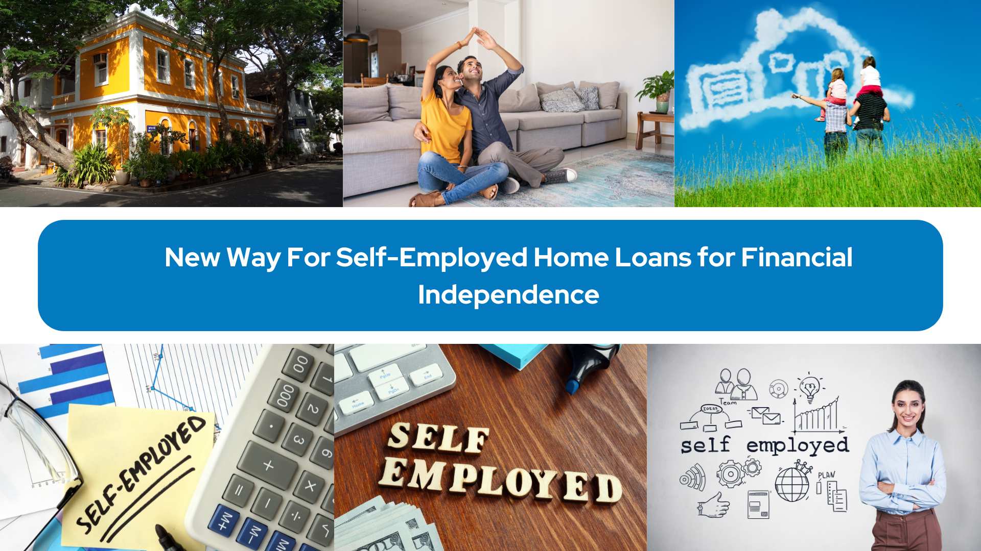 New Way For Self-Employed Home Loans for Financial Independence