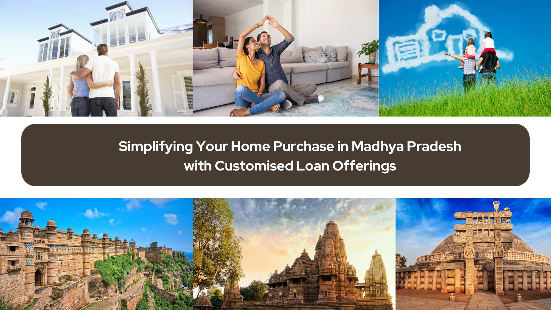 Simplifying Your Home Purchase in Madhya Pradesh with Customised Loan Offerings