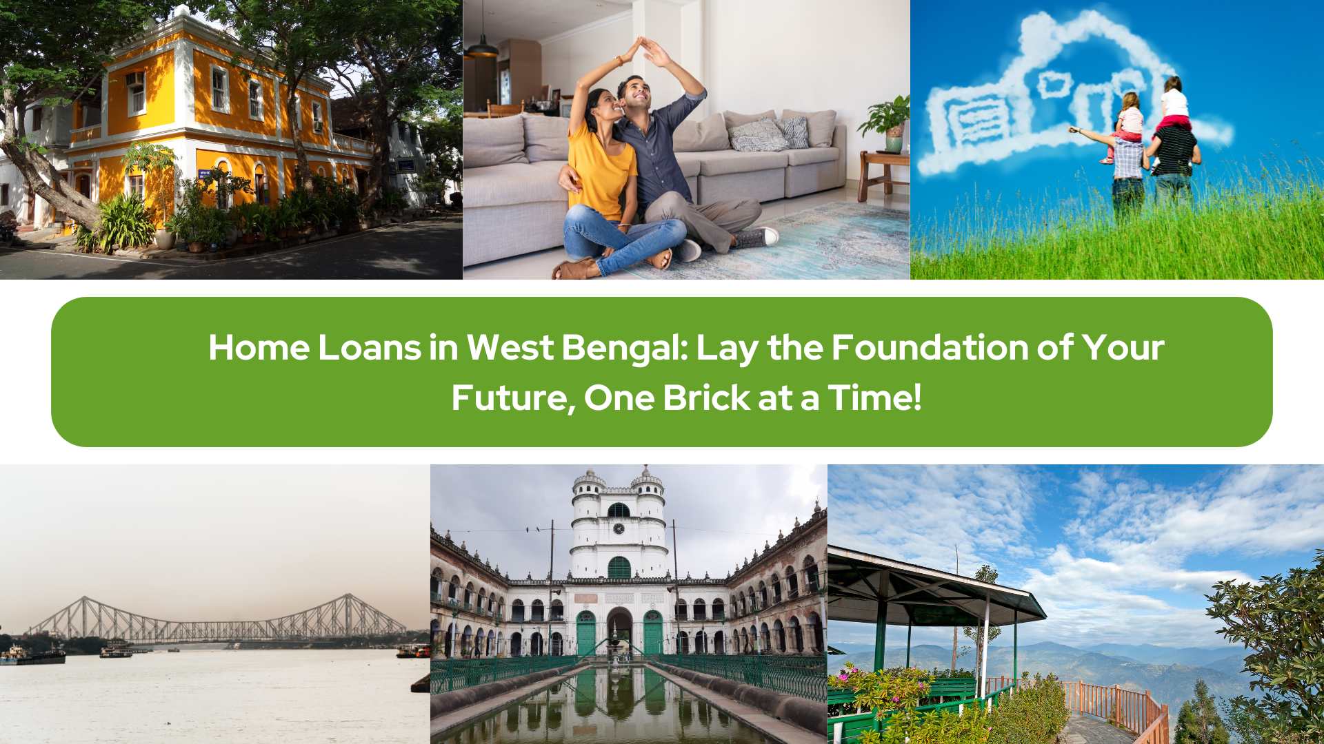 Home Loans in West Bengal: Lay the Foundation of Your Future, One Brick at a Time!