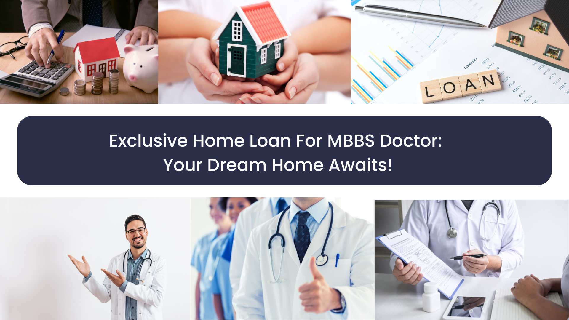 Exclusive Home Loan For MBBS Doctor: Your Dream  Home Awaits!