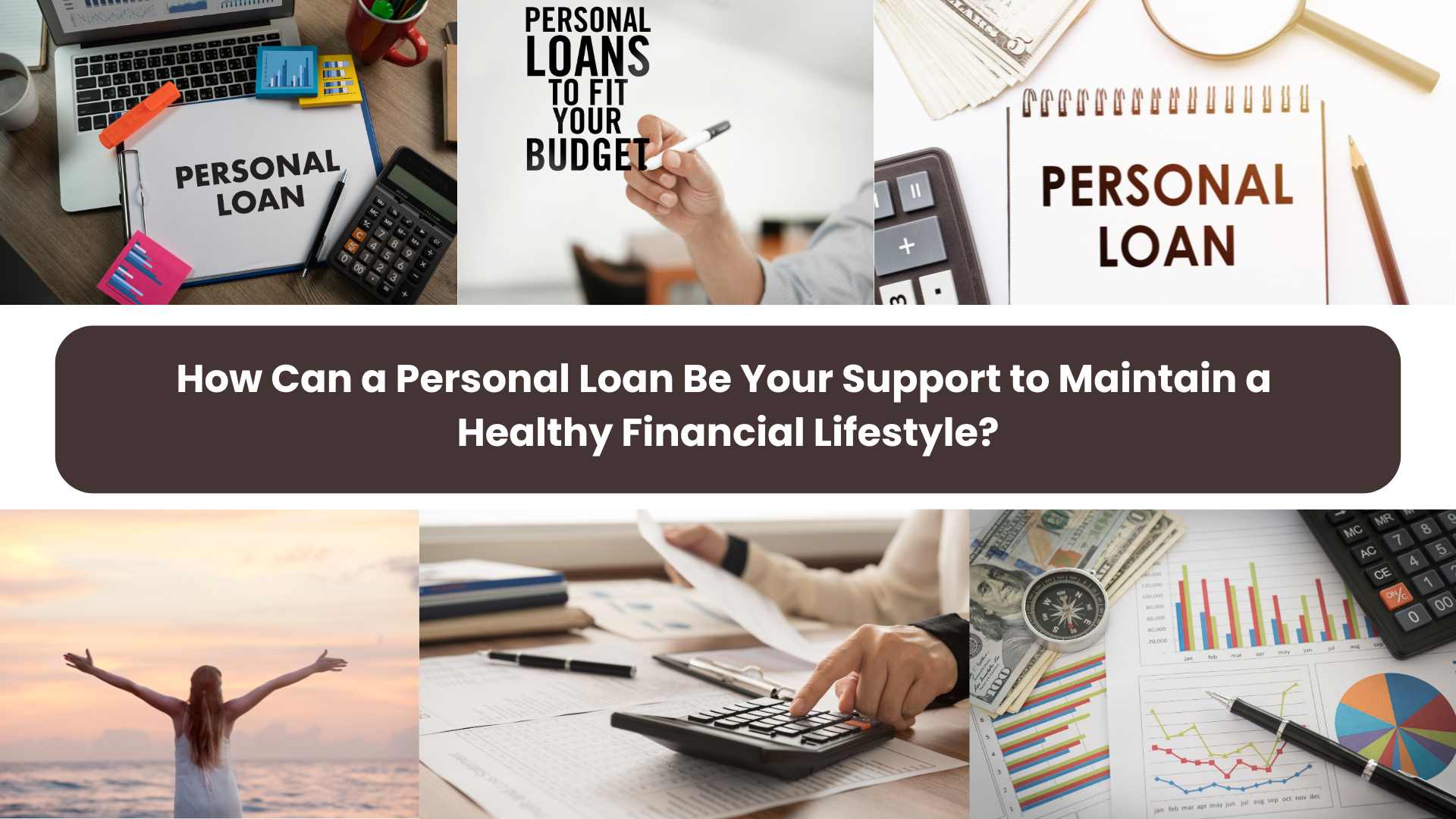 How Can a Personal Loan Be Your Support to Maintain a Healthy Financial Lifestyle?