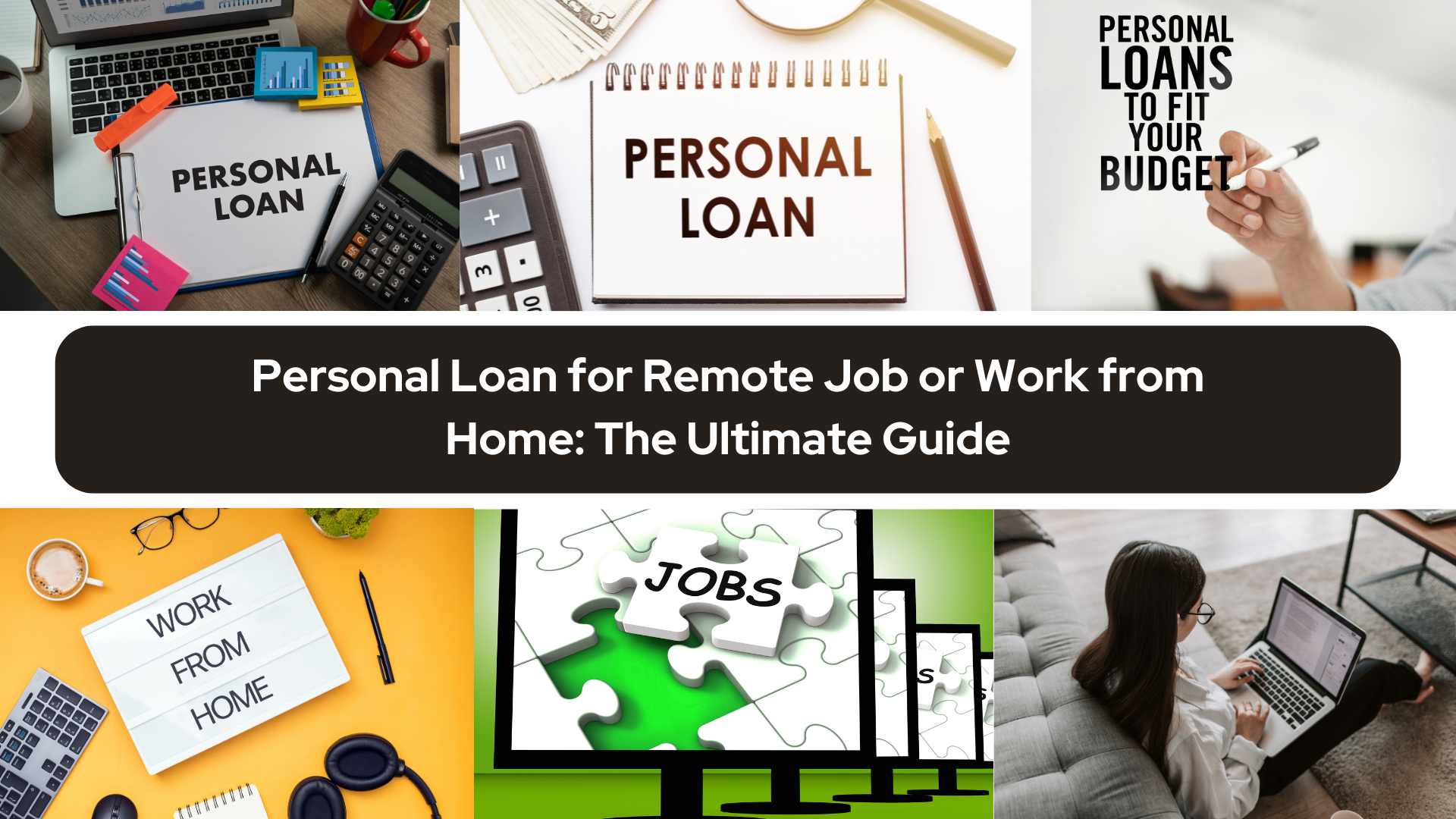 Personal Loan for Remote Job or Work from Home: The Ultimate Guide