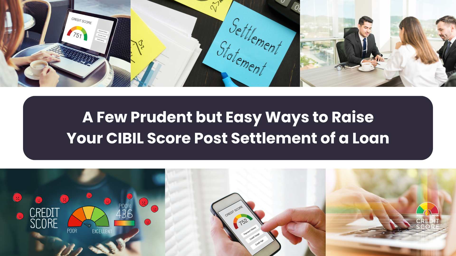 A Few Prudent but Easy Ways to Raise Your CIBIL Score Post Settlement of a Loan