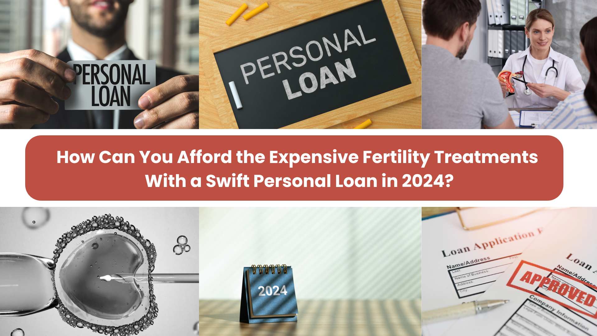 How Can You Afford the Expensive Fertility Treatments With a Swift Personal Loan in 2024?