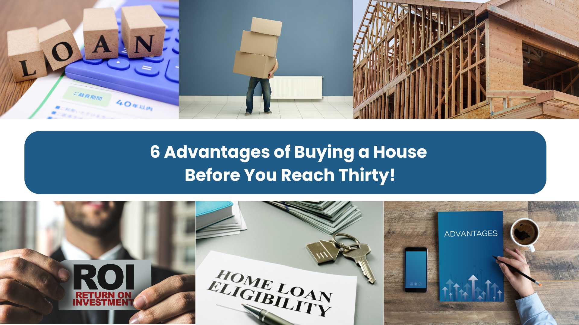 6 Advantages of Buying a House Before You Reach Thirty!