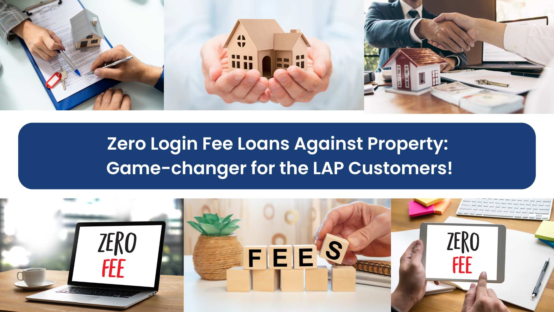 Zero Login Fee Loans Against Property: Game-changer for the LAP Customers!