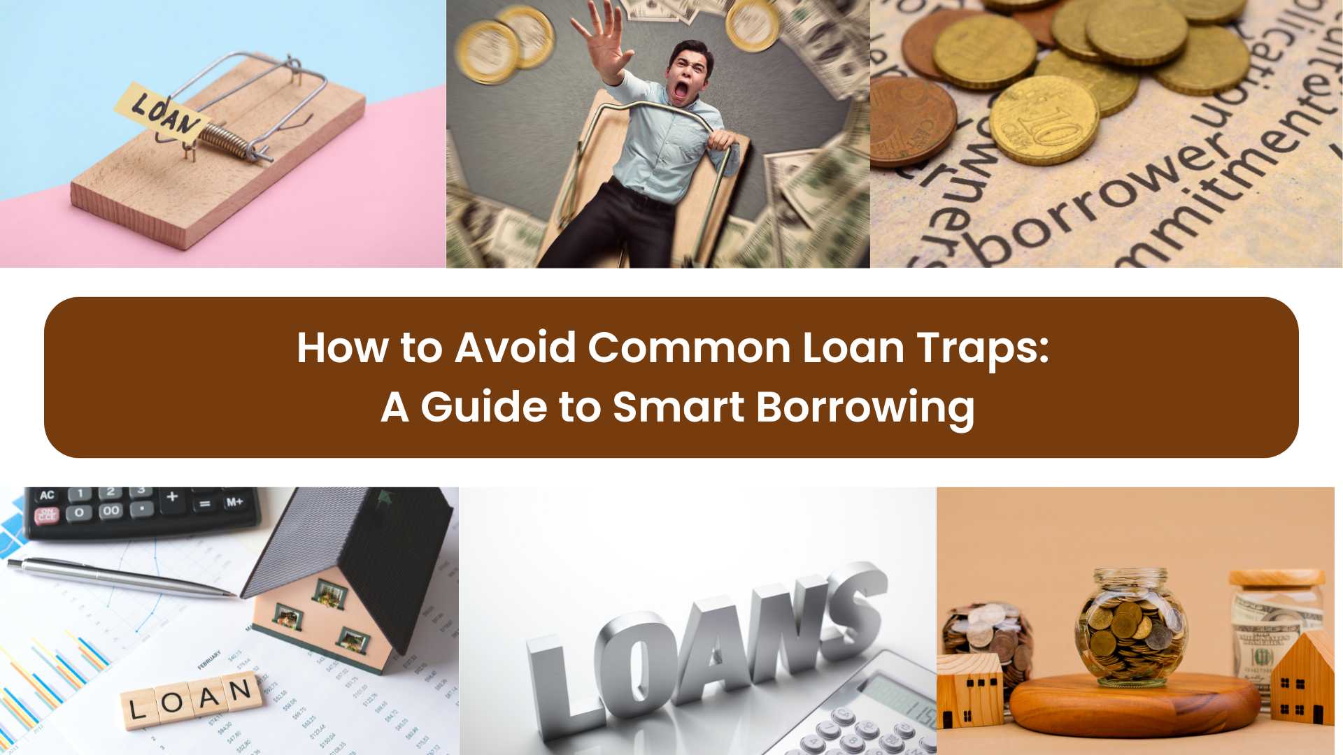 How to Avoid Common Loan Traps: A Guide to Smart Borrowing