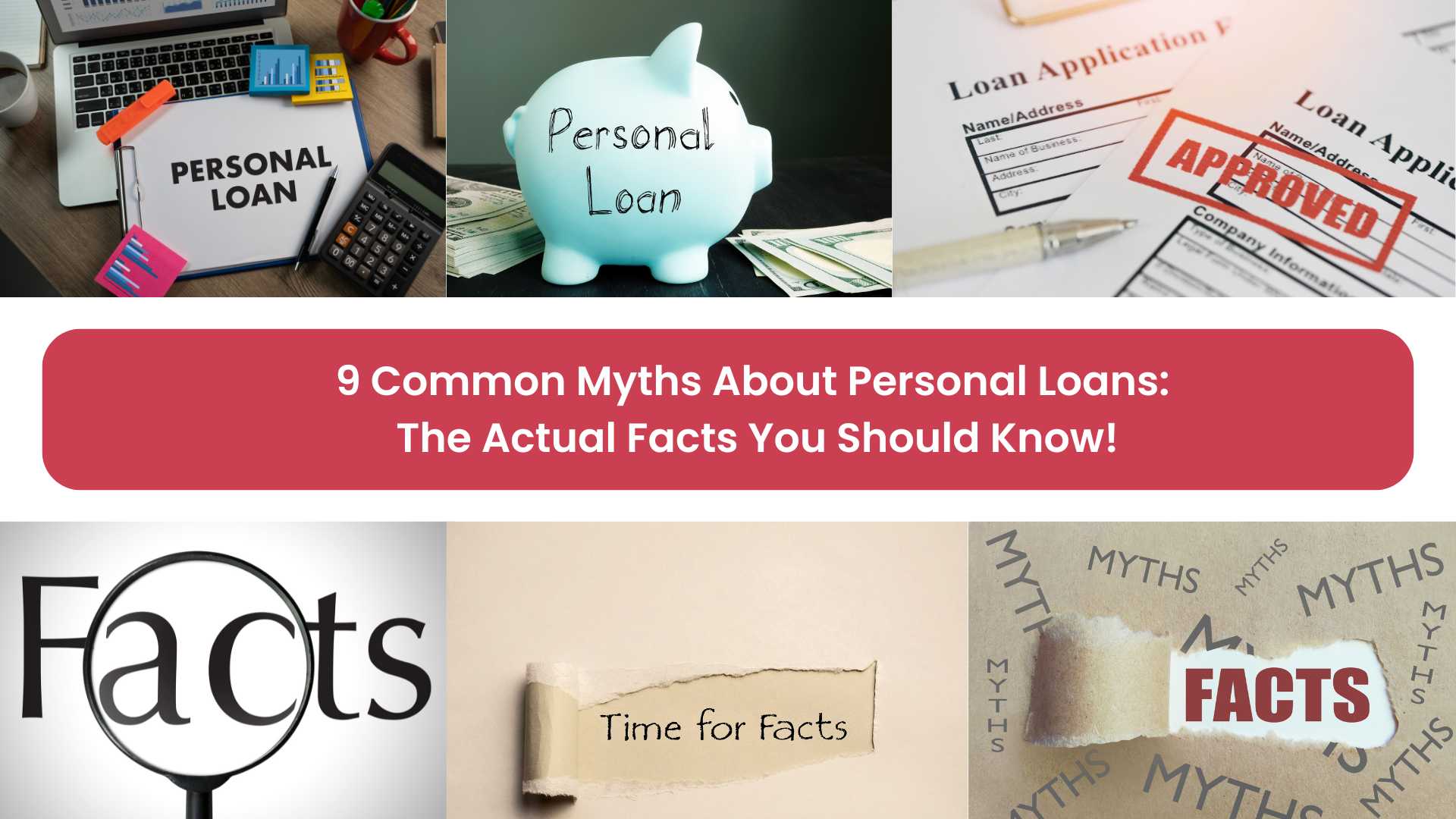 9 Common Myths About Personal Loans: The Actual Facts You Should Know!