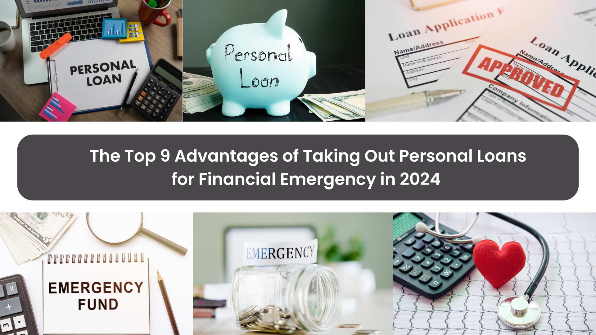 The Top 9 Advantages of Taking Out Personal Loans for Financial Emergency in 2024