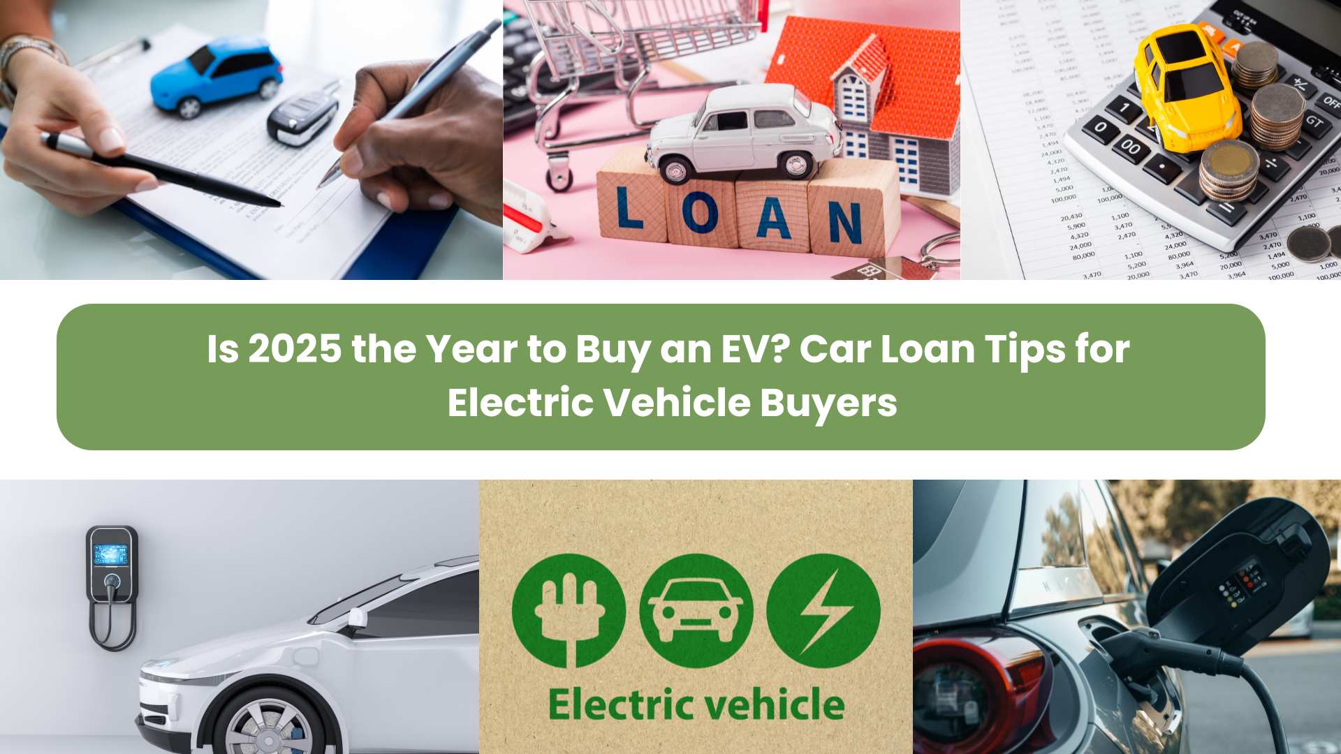 Is 2025 the Year to Buy an EV? Car Loan Tips for Electric Vehicle Buyers