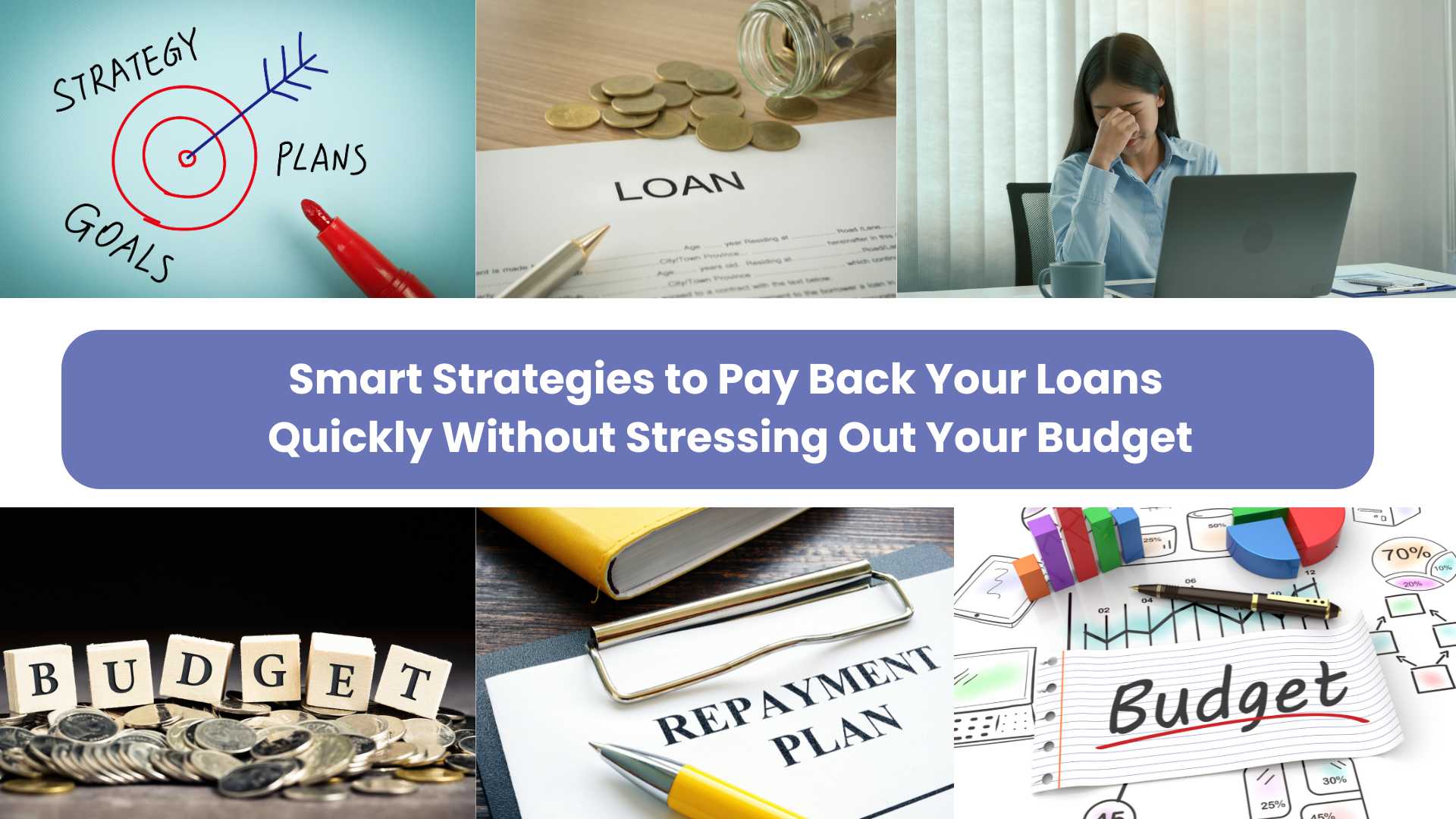 Smart Strategies to Pay Back Your Loans Quickly Without Stressing Out Your Budget