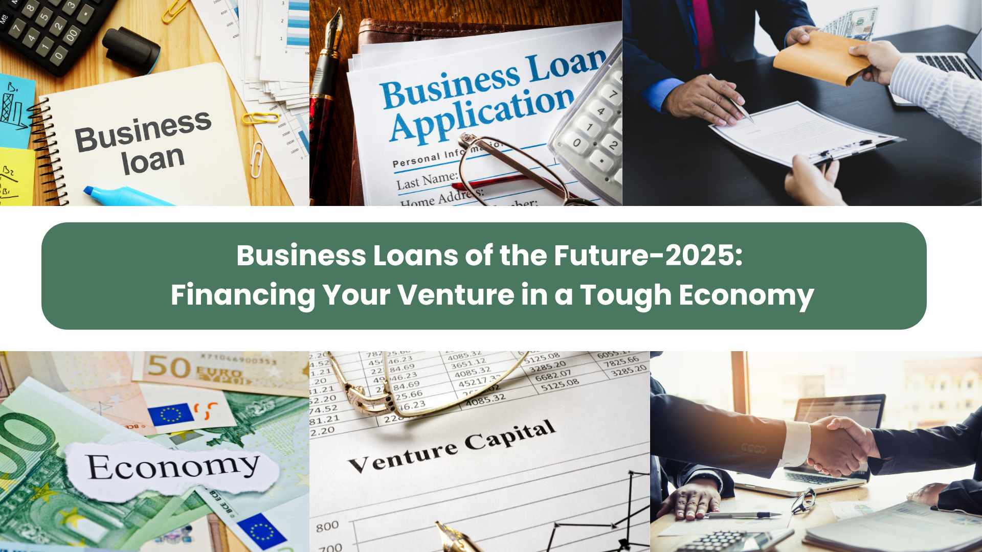 Business Loans of the Future-2025: Financing Your Venture in a Tough Economy
