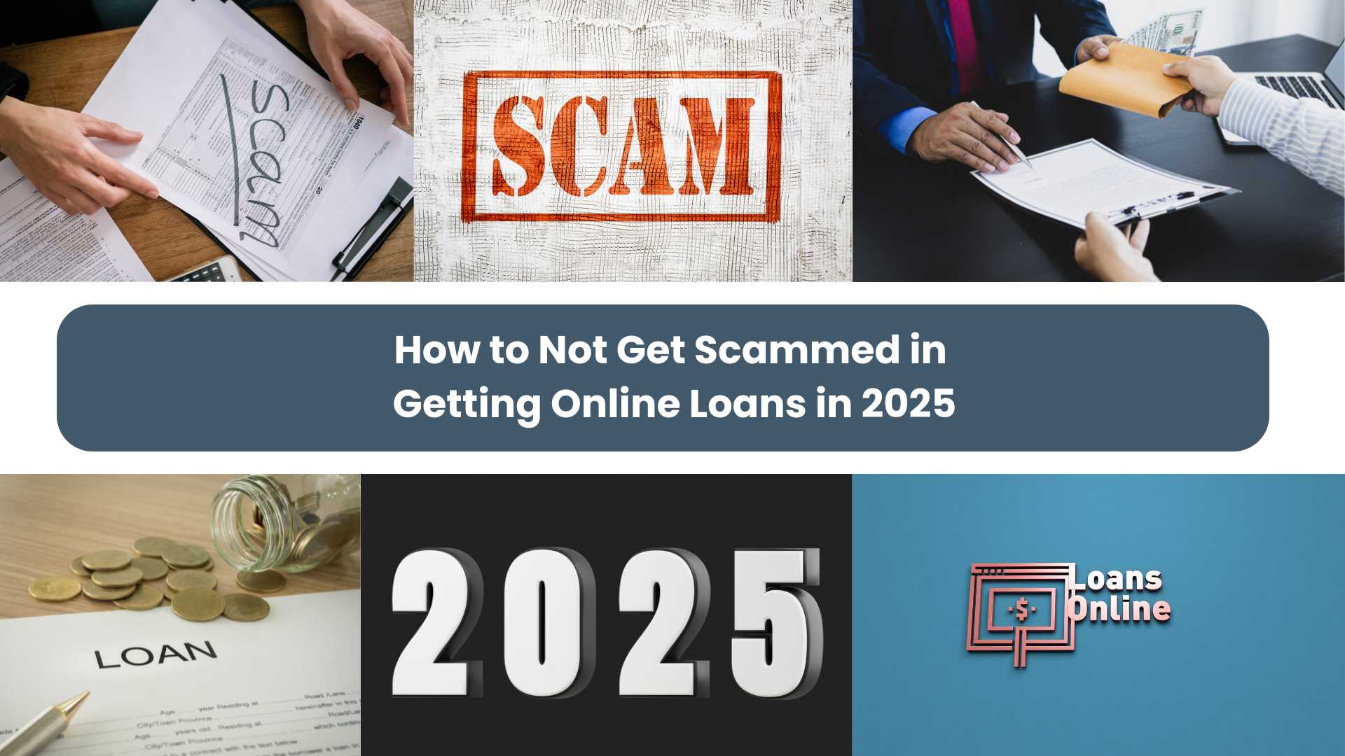How to Not Get Scammed in Getting Online Loans in 2025