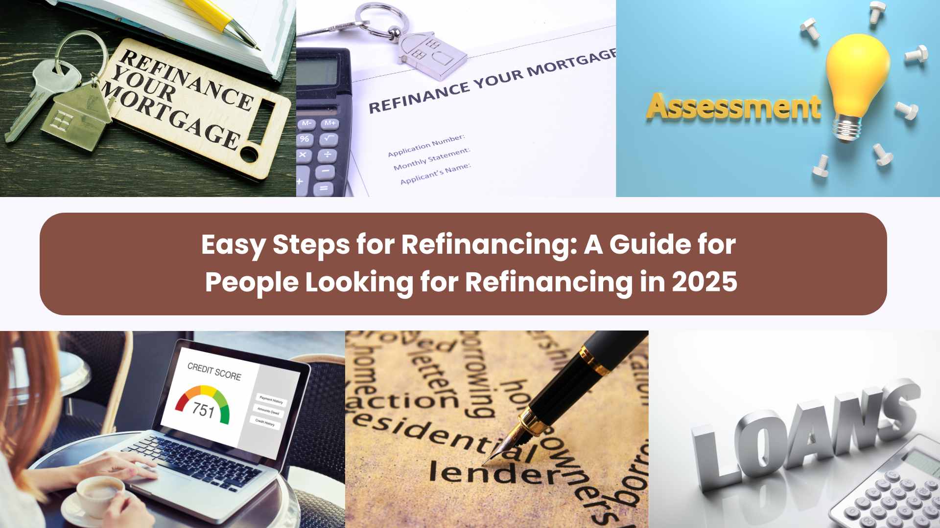 Easy Steps for Refinancing: A Guide for People Looking for Refinancing in 2025