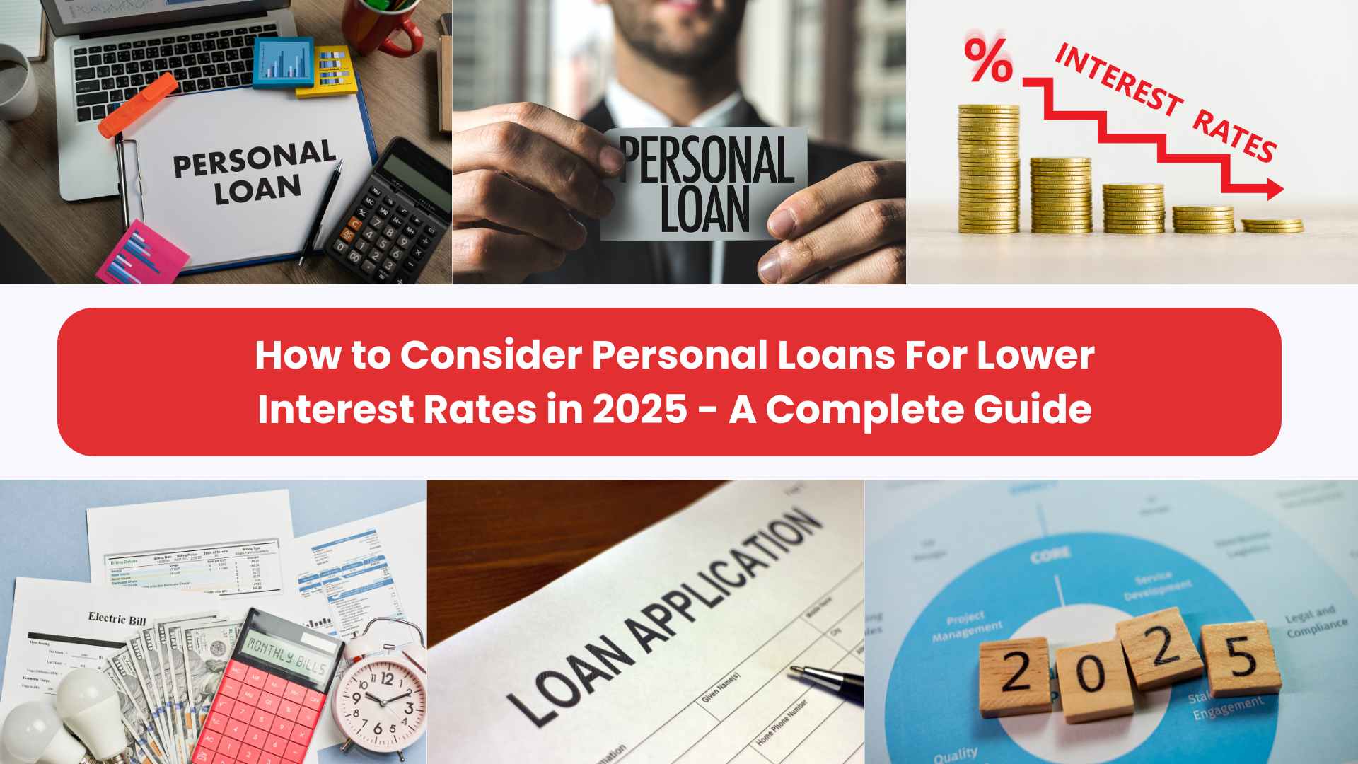 How to Consider Personal Loans For Lower Interest Rates in 2025 – A Complete Guide 