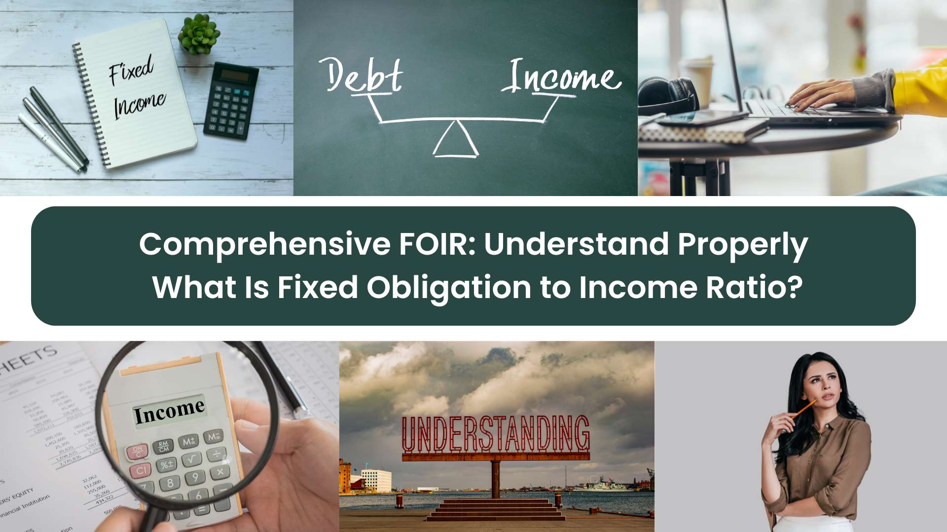 Comprehensive FOIR: Understand Properly What Is Fixed Obligation to Income Ratio?