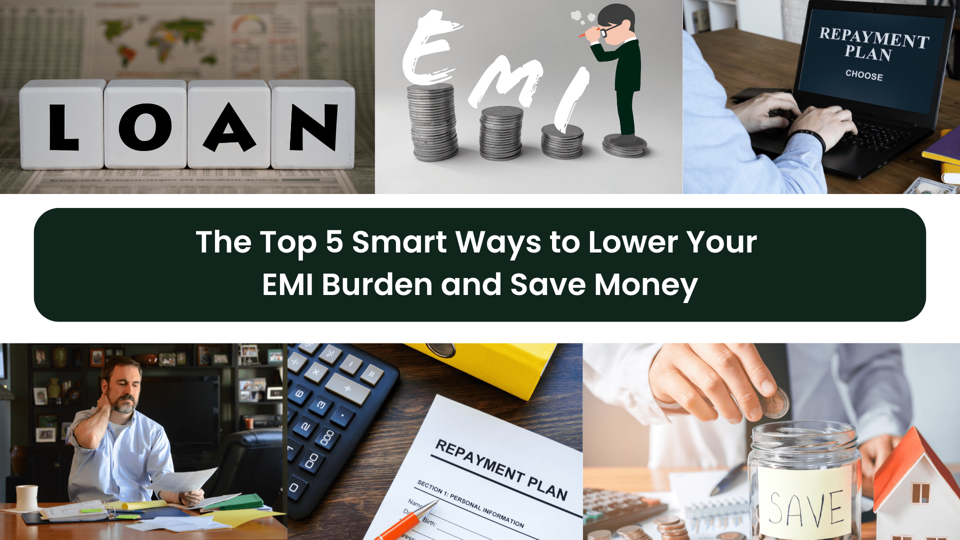The Top 5 Smart Ways to Lower Your EMI Burden and Save Money