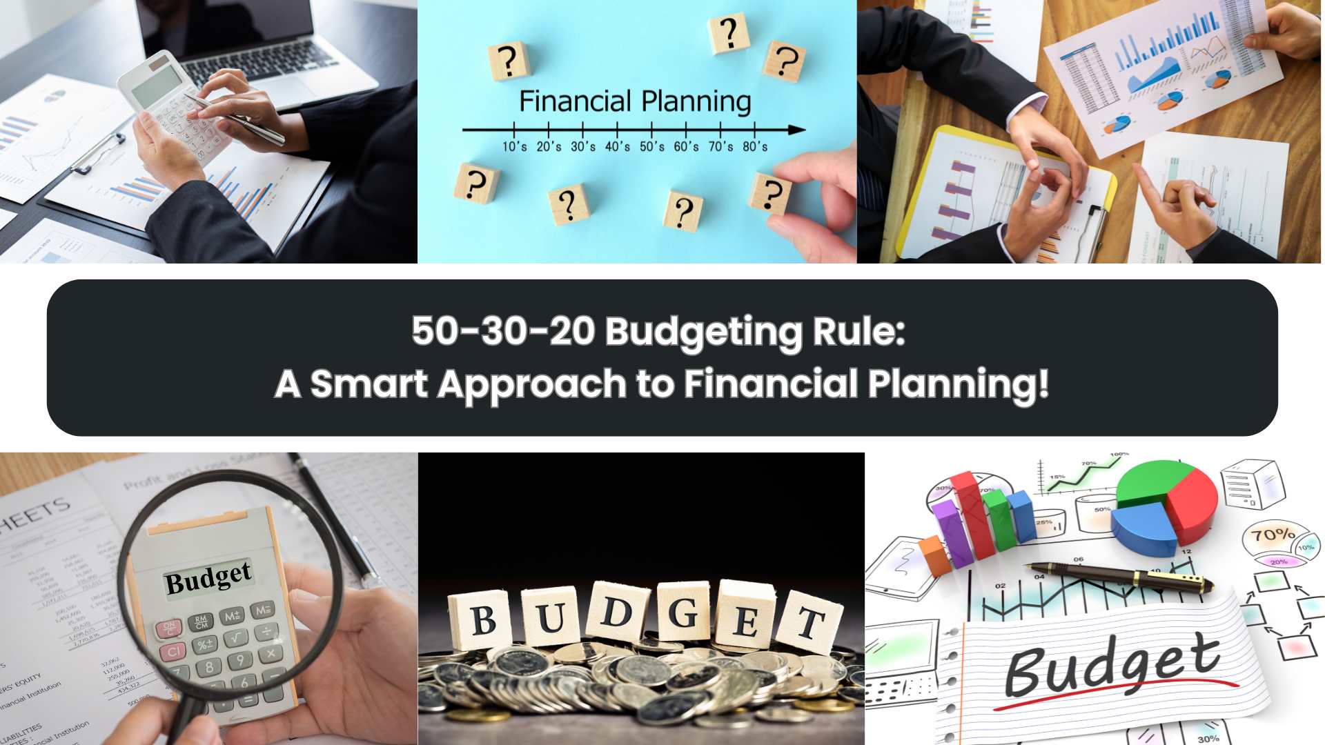 50-30-20 Budgeting Rule: A Smart Approach to Financial Planning!