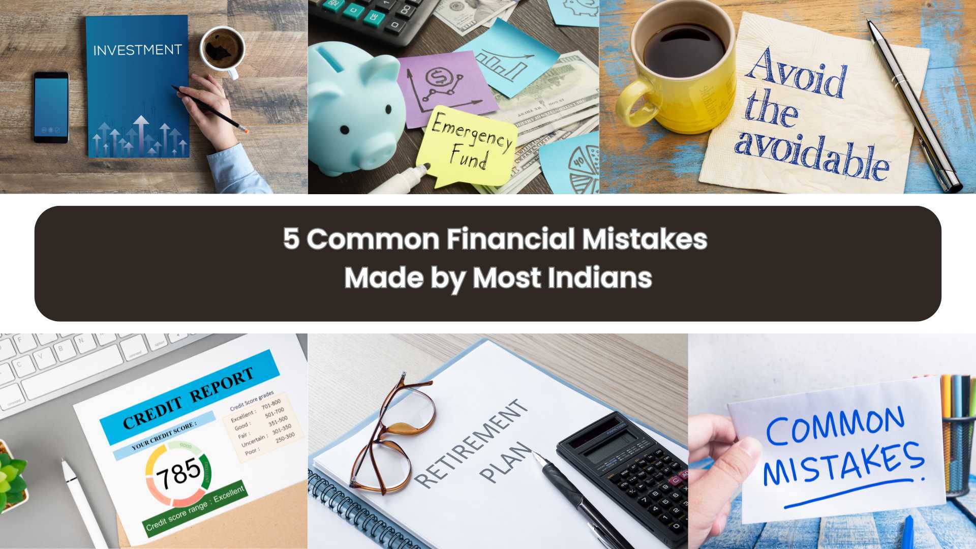 5 Common Financial Mistakes Made by Most Indians