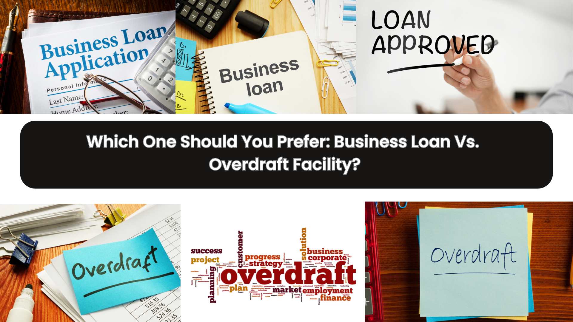 Which One Should You Prefer: Business Loan Vs. Overdraft Facility?