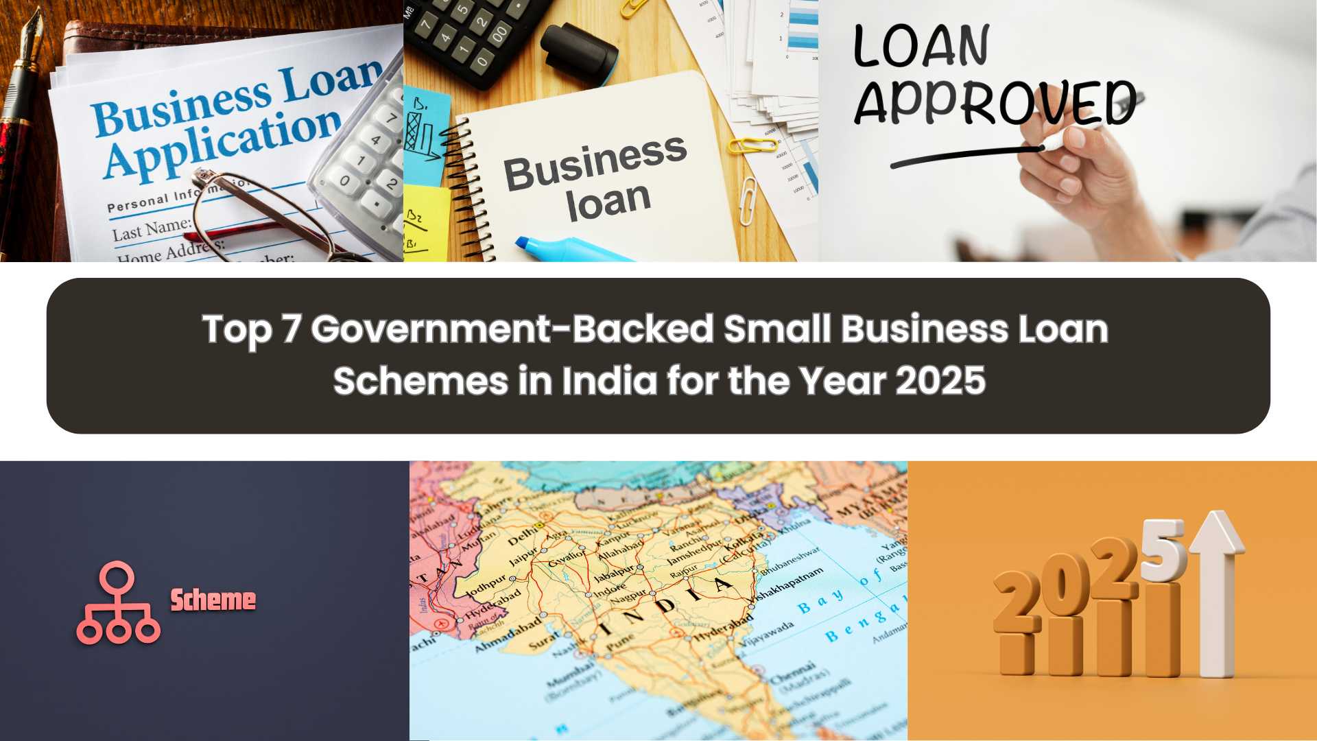 Top 7 Government-Backed Small Business Loan Schemes in India for the Year 2025