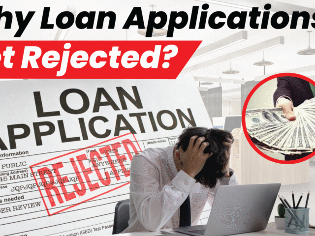 Why Loan Applications Get Rejected? Loan Rejection Reasons in India